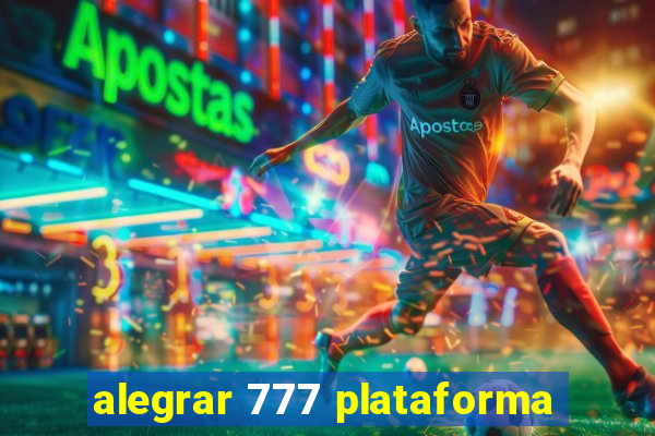 alegrar 777 plataforma